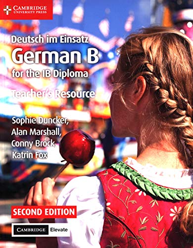 Deutsch im Einsatz Teacher's Resource with Cambridge Elevate: German B for the IB Diploma von Cambridge University Press